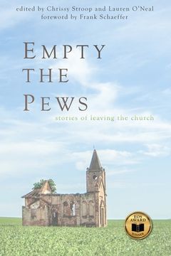 portada Empty the Pews: Stories of Leaving the Church (en Inglés)