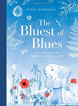 portada The Bluest of Blues: Anna Atkins and the First Book of Photographs (in English)