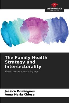portada The Family Health Strategy and Intersectorality (en Inglés)