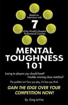 portada Mental Toughness 101: The Tennis Player's Guide To Being Mentally Tough (en Inglés)
