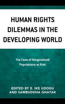 portada Human Rights Dilemmas in the Developing World: The Case of Marginalized Populations at Risk (en Inglés)