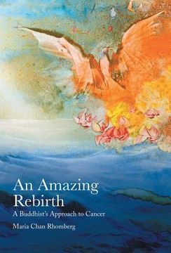 portada An Amazing Rebirth: A Buddhist's Approach to Cancer (en Inglés)
