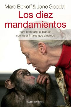 portada Los Diez Mandamientos: Para Compartir el Planeta con los Animales que Amamos (in Spanish)