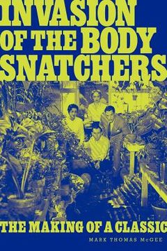 portada invasion of the body snatchers: the making of a classic (in English)