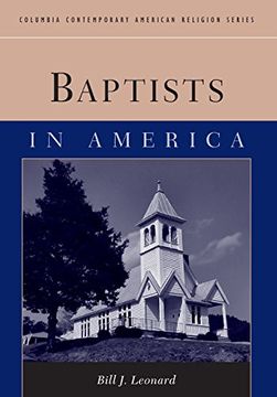 portada Baptists in America (Columbia Contemporary American Religion Series) (en Inglés)