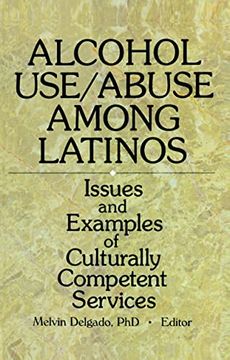 portada Alcohol Use/Abuse Among Latinos: Issues and Examples of Culturally Competent Services (in English)