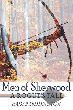portada Men of Sherwood: A Rogue's Tale (in English)