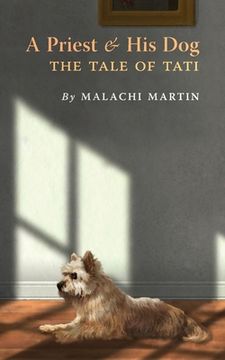 portada A Priest and His Dog: The Tale of Tati (in English)