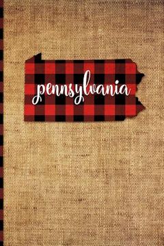 portada Pennsylvania: 6 X 9 108 Pages: Buffalo Plaid Pennsylvania State Silhouette Hand Lettering Cursive Script Design on Soft Matte Cover (in English)