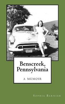 portada Benscreek, Pennsylvania: a memoir (en Inglés)
