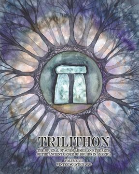 portada Trilithon: the Journal of the Ancient Order of Druids in America Volume 7 (en Inglés)