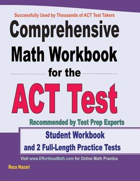 portada Comprehensive Math Workbook for the ACT Test: Student Workbook and 2 Full-Length ACT Math Practice Tests
