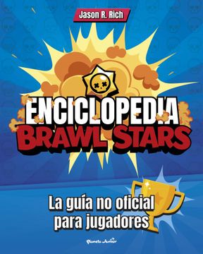 Libro Enciclopedia Brawl Stars Varios Autores Isbn 9788408227212 Comprar En Buscalibre - portadas de brawl stars