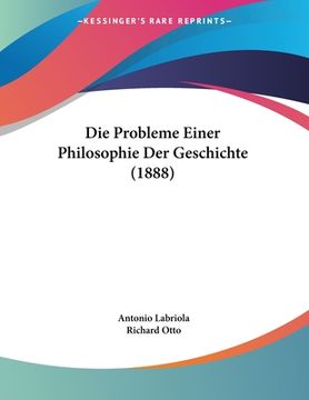 portada Die Probleme Einer Philosophie Der Geschichte (1888) (in German)