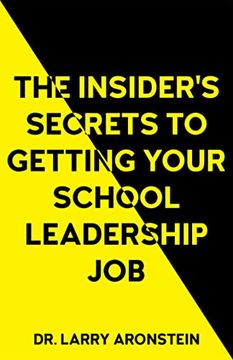 portada The Insider's Secrets to Getting Your School Leadership job (en Inglés)