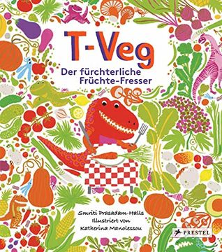 portada T-Veg: Der Fürchterliche Früchte-Fresser (en Alemán)