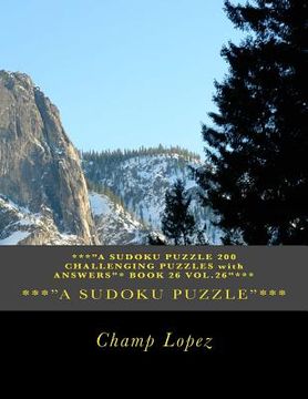 portada ***"A SUDOKU Puzzle 200 Challenging Puzzles with Answers"* Book 26 Vol.26"***: ***"A SUDOKU Puzzle 200 Challenging Puzzles with Answers"* Book 26 Vol. (en Inglés)