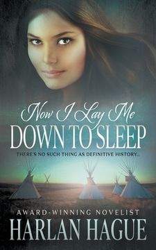 portada Now I Lay Me Down To Sleep: A Historical Western Romance (in English)