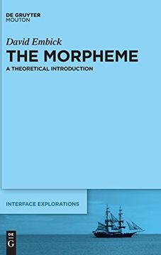 portada The Morpheme: A Theoretical Introduction (Interface Explorations [Ie]) (en Inglés)