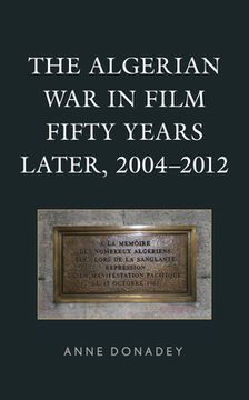 portada The Algerian War in Film Fifty Years Later, 2004-2012