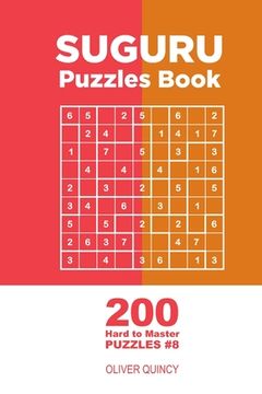 portada Suguru - 200 Hard to Master Puzzles 9x9 (Volume 8) (en Inglés)
