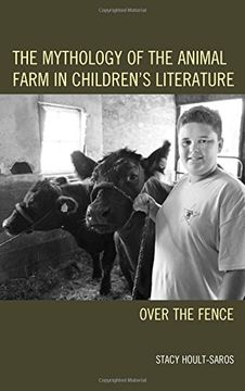 portada The Mythology of the Animal Farm in Children's Literature: Over the Fence (Ecocritical Theory and Practice)