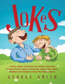 portada Jokes: Funny Jokes And Puns For Adults And Kids (Knock Knock Jokes, Christmas Jokes, Bar Jokes, Riddles and Chicken Cross The (in English)