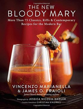 portada The New Bloody Mary: More Than 75 Classics, Riffs & Contemporary Recipes for the Modern Bar