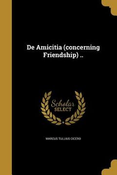 portada De Amicitia (concerning Friendship) .. (en Inglés)