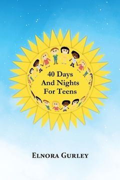 portada 40 Days and Nights for Teens (en Inglés)