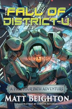 portada The Fall Of Disctrict-U: A Pick Your Path Adventure (en Inglés)