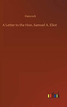 portada A Letter to the Hon. Samuel a. Eliot (en Inglés)