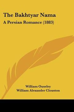 portada the bakhtyar nama: a persian romance (1883) (in English)