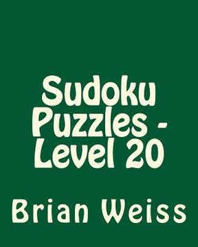 portada Sudoku Puzzles - Level 20: Easy to Read, Large Grid Sudoku Puzzles (en Inglés)