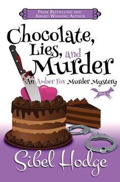 portada Chocolate, Lies, and Murder (Amber Fox Mysteries book #4) (en Inglés)