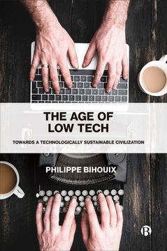 portada The age of low Tech: Towards a Technologically Sustainable Civilization (in English)
