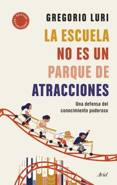 portada La Escuela no es un Parque de Atracciones (in Spanish)