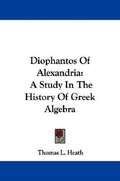 portada diophantos of alexandria: a study in the history of greek algebra (en Inglés)