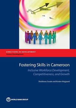 portada Fostering Skills in Cameroon: Inclusive Workforce Development, Competitiveness, and Growth (en Inglés)