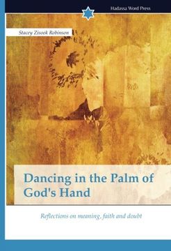 portada Dancing in the Palm of God's Hand: Reflections on meaning, faith and doubt