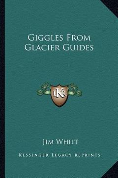 portada giggles from glacier guides (in English)