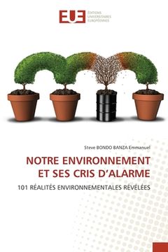 portada Notre Environnement Et Ses Cris d'Alarme (en Francés)