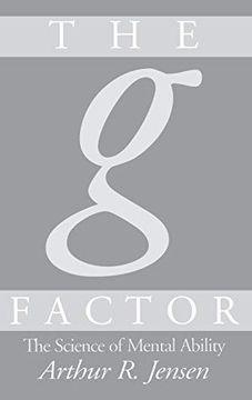 portada The g Factor: The Science of Mental Ability (Human Evolution, Behavior, and Intelligence) 