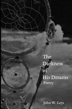 portada The Darkness of His Dreams: Poetry (en Inglés)