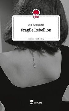 portada Fragile Rebellion. Life is a Story - Story. One
