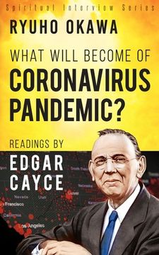 portada What Will Become of Coronavirus Pandemic? Readings by Edgar Cayce (en Inglés)
