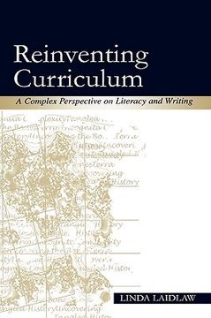 portada reinventing curriculum: a complex perspective on literacy and writing (en Inglés)
