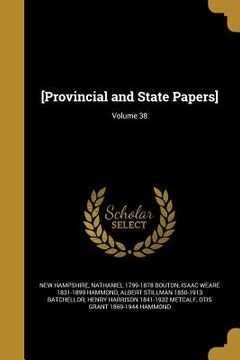 portada [Provincial and State Papers]; Volume 38 (in English)