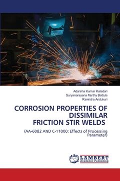 portada Corrosion Properties of Dissimilar Friction Stir Welds (en Inglés)