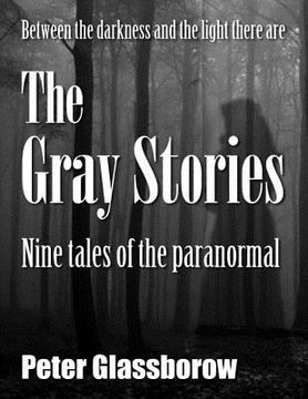 portada The Gray Stories: Nine tales of the paranormal (en Inglés)